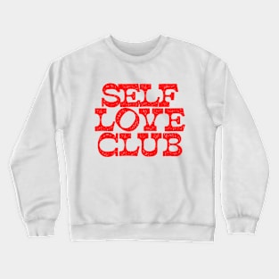 SELF LOVE CLUB Crewneck Sweatshirt